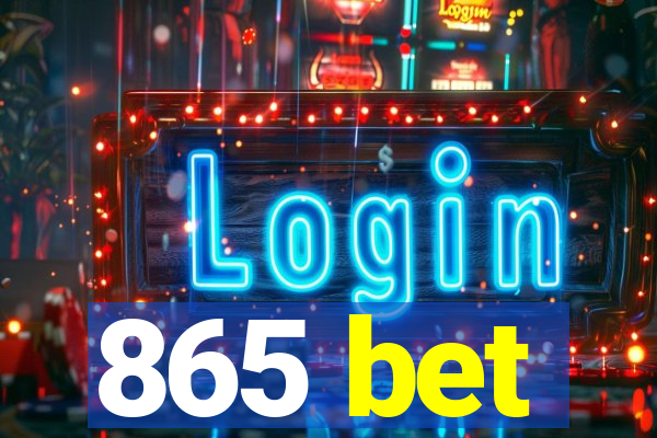 865 bet
